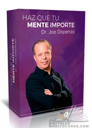 Curso Haz que Tu Mente Importe – Joe Dispenza